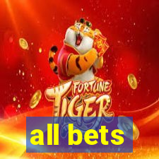 all bets